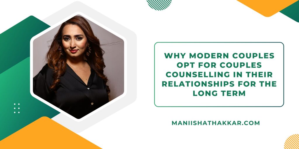 Why Modern Couples Opt for Couples Counselling in Their Relationships for the Long Term
